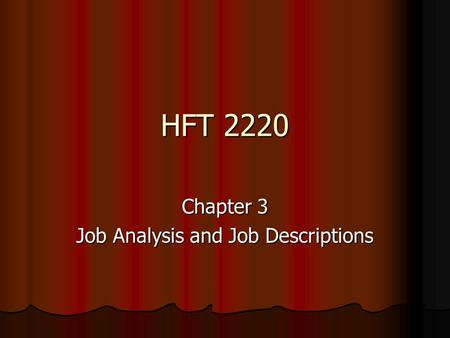 HFT 2220 Chapter 3 Job Analysis and Job Descriptions.