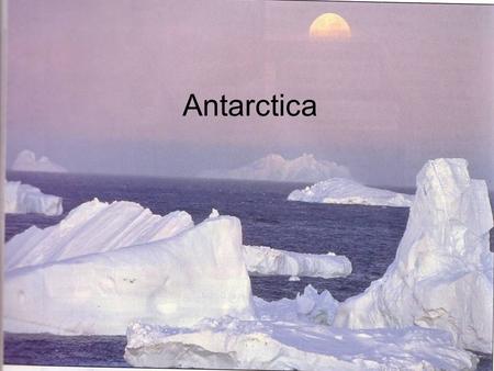 Antarctica.