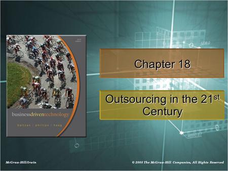 McGraw-Hill/Irwin © 2008 The McGraw-Hill Companies, All Rights Reserved Chapter 18 Outsourcing in the 21 st Century.