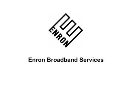 Enron Broadband Services. AC_00_Communications-1 Today’s Message The Broadband Explosion Is Real, It Is Here Now and It Will Fundamentally Change the.