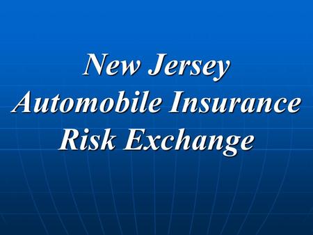 New Jersey Automobile Insurance Risk Exchange. The New Jersey Automobile Insurance Risk Exchange (NJAIRE) was created by a 1984 statute. Its creation.