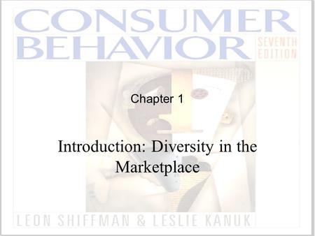 Chapter 1 Introduction: Diversity in the Marketplace.