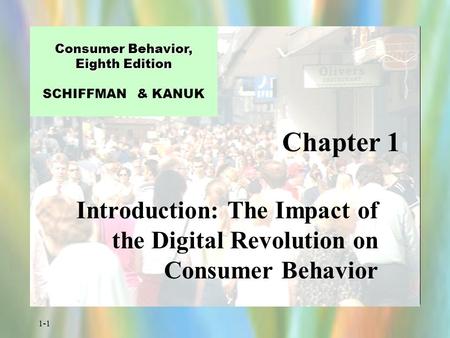 Consumer Behavior, Eighth Edition SCHIFFMAN & KANUK