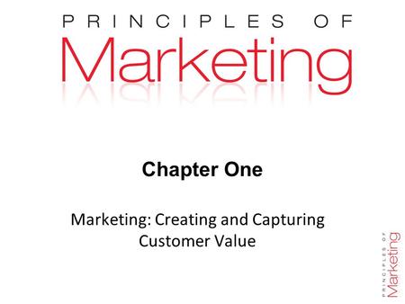 Marketing: Creating and Capturing Customer Value