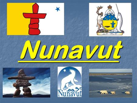 Nunavut. Native Territories What are Native Territories? Native territories are areas that have been given by governments, to first nations (aboriginals).