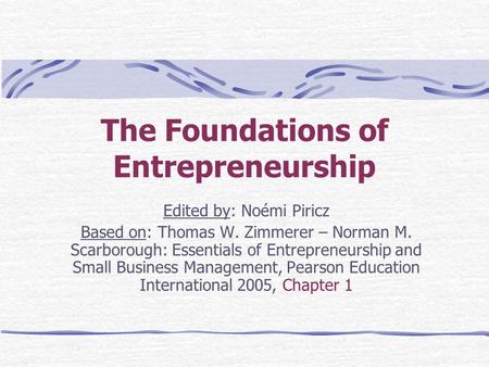 The Foundations of Entrepreneurship