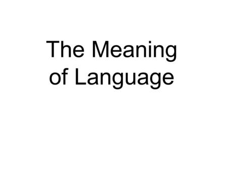 The Meaning of Language. “There's a sign on the wall but she wants to be sure. And you know sometimes words have two meanings.” Stairway to Heaven Led.