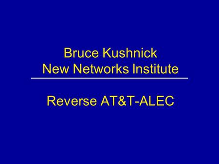 Bruce Kushnick New Networks Institute Reverse AT&T-ALEC.