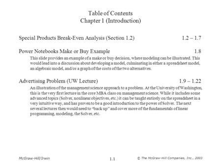 McGraw-Hill/Irwin © The McGraw-Hill Companies, Inc., 2003 1.1 Table of Contents Chapter 1 (Introduction) Special Products Break-Even Analysis (Section.