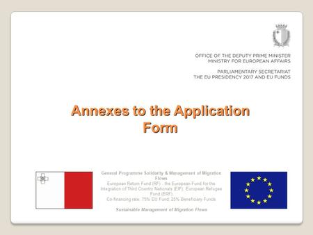 General Programme Solidarity & Management of Migration Flows European Return Fund (RF). the European Fund for the Integration of Third Country Nationals.