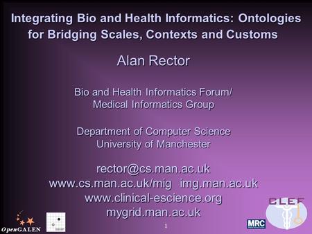 1 Integrating Bio and Health Informatics: Ontologies for Bridging Scales, Contexts and Customs Integrating Bio and Health Informatics: Ontologies for Bridging.