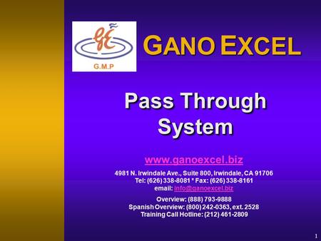 1 Pass Through System  4981 N. Irwindale Ave., Suite 800, Irwindale, CA 91706 Tel: (626) 338-8081 * Fax: (626) 338-8161