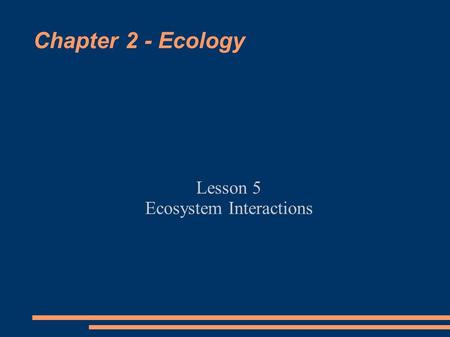 Lesson 5 Ecosystem Interactions