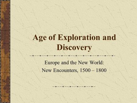 Age of Exploration and Discovery