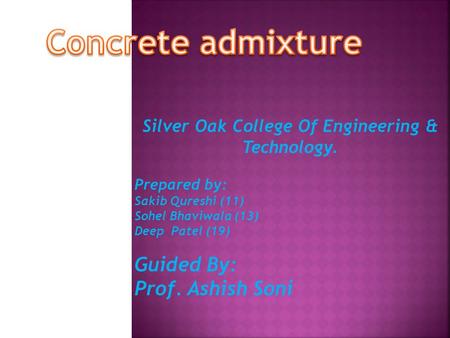 Silver Oak College Of Engineering & Technology.