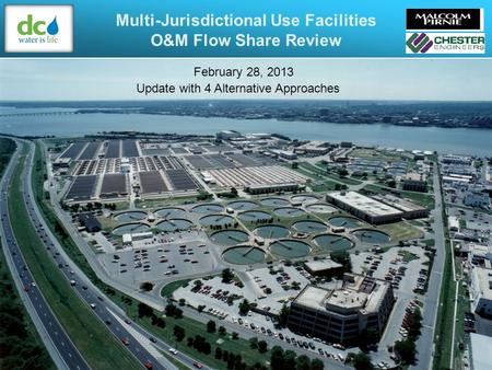 Multi-Jurisdictional Use Facilities O&M Flow Share Review February 28, 2013 Update with 4 Alternative Approaches.