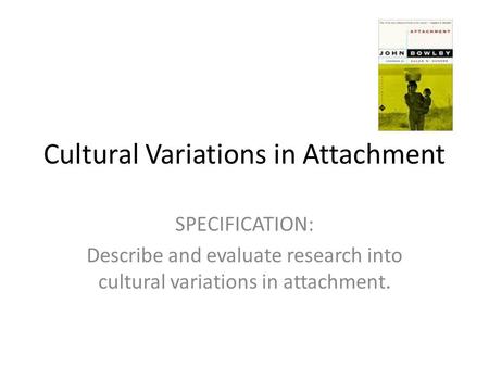 Cultural Variations in Attachment