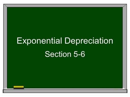 Exponential Depreciation