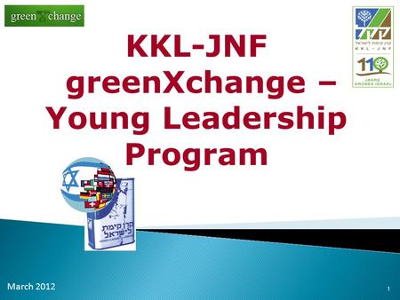 KKL-JNF greenXchange – Young Leadership Program 1 March 2012.