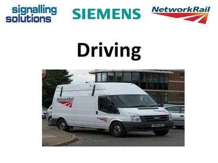 Driving. Network Rail Lifesaving rules… The driving Lifesaving Rules have recently changed. Never use a hand-held or hands-free phone, or programme any.