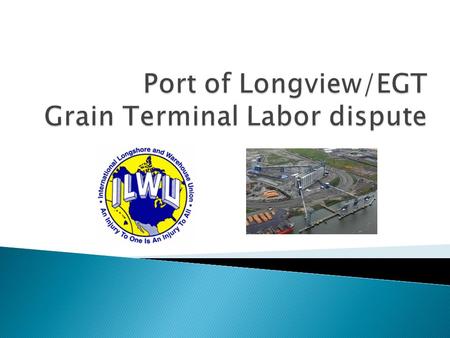  Controls all hiring of stevedores on west coast of US and Canada including those operating container terminals, grain elevators, passenger ship piers,