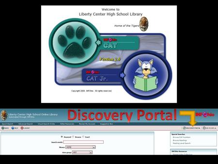 INFOhio Discovery Portal INFOhio is purchasing a product that INFOhio calls the Discovery Portal In SY 10/11 the product will be funded through regular.