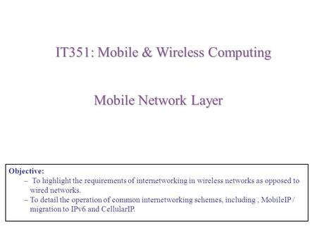 IT351: Mobile & Wireless Computing