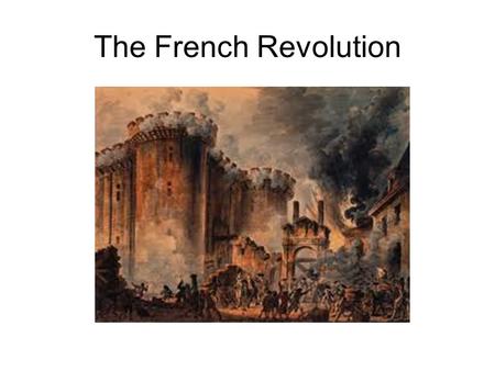 The French Revolution.