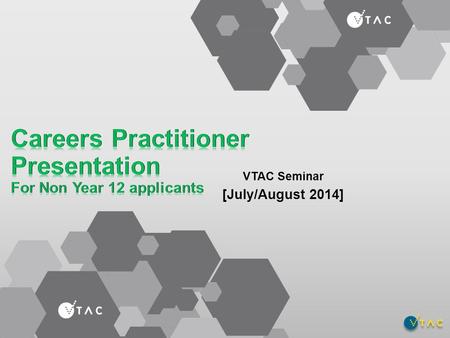 VTAC Seminar [July/August 2014]. About VTAC VTAC administers application services for: Tertiary courses SEAS (Special Entry Access Scheme) Scholarships.