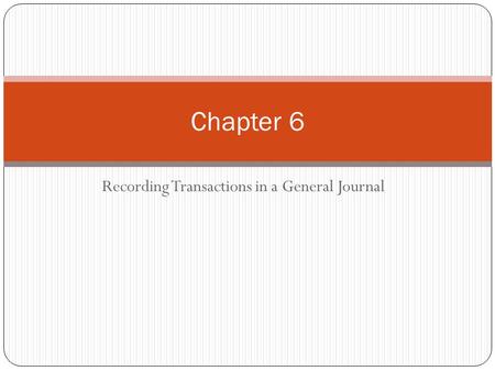 Recording Transactions in a General Journal