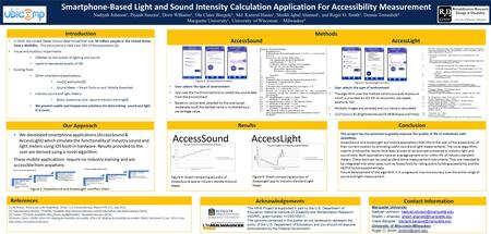 Smartphone-Based Light and Sound Intensity Calculation Application For Accessibility Measurement Nadiyah Johnson 1, Piyush Saxena 1, Drew Williams 1, Ola.