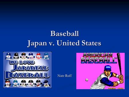 Baseball Japan v. United States Nate Ruff. Areas of Contrast Discipline.