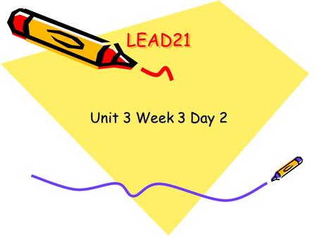 LEAD21LEAD21 Unit 3 Week 3 Day 2. Activate Prior Knowledge Think about jobs that Pig Pig and his mother had and fill out the T-chart. Jobs for Young PeopleJobs.