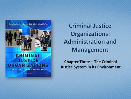 Criminal Justice Organizations: Administration and Management