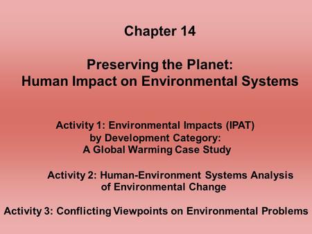 Preserving the Planet: Human Impact on Environmental Systems