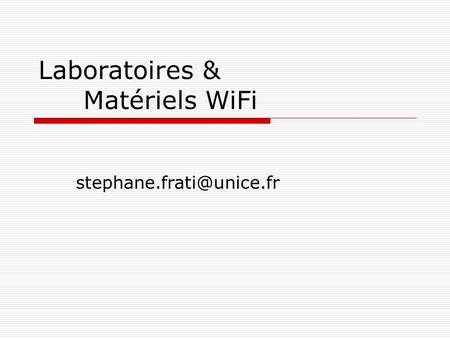 Laboratoires & Matériels WiFi