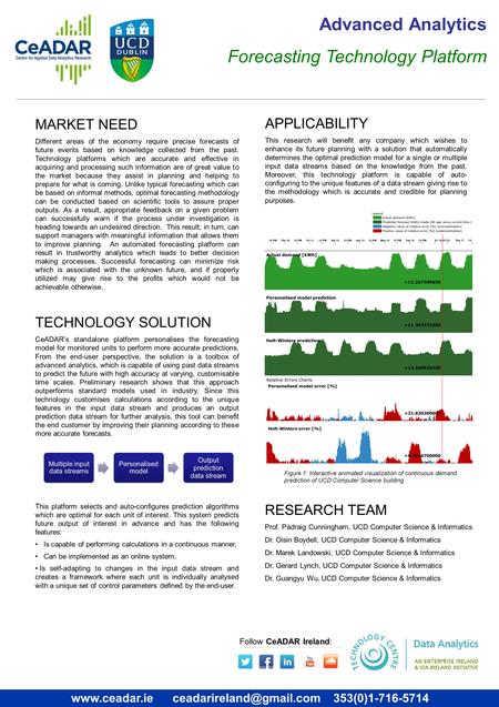 353(0)1-716-5714 TECHNOLOGY SOLUTION CeADAR’s standalone platform personalises the forecasting model for monitored.