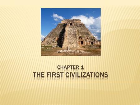  History begins when people first began to write 5,500 years ago  Artifacts and fossils give us clues  Archeologists and anthropologists study these.