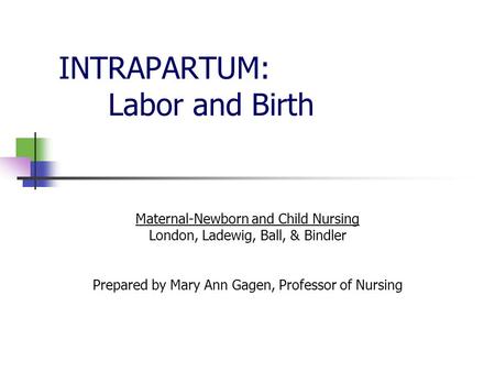 INTRAPARTUM: Labor and Birth