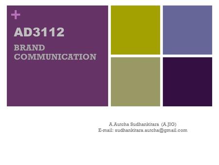 AD3112 BRAND COMMUNICATION A.Autcha Sudhankitara (A.JIG)