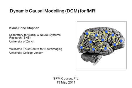 Dynamic Causal Modelling (DCM) for fMRI