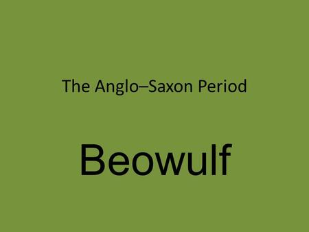 The Anglo–Saxon Period