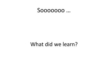 Sooooooo … What did we learn?. Top Interests Topics Changing the University University/Industry Partnerships Public Relations Research.