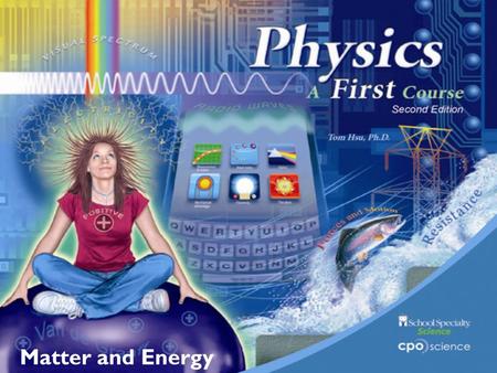 Matter and Energy. Unit 4: Matter and Energy Chapter 9: Matter and Energy 9.1 Matter, Temperature and Pressure 9.2 What is Heat? 9.3 Heat Transfer.