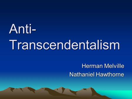 Anti-Transcendentalism