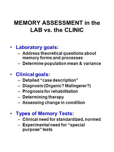 MEMORY ASSESSMENT in the LAB vs. the CLINIC