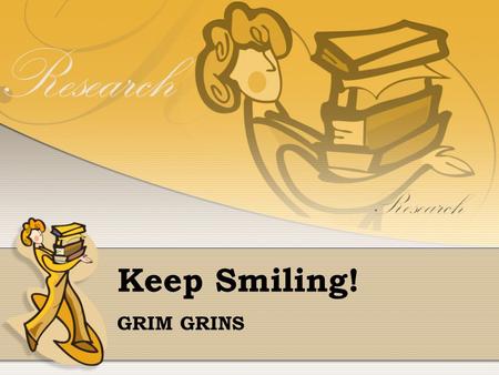 Keep Smiling! GRIM GRINS. The Project’s member György Hingyi – programmer & manager1 Péter Szabó – programmer & manager2 Sinan Oz – scientist Krisztina.