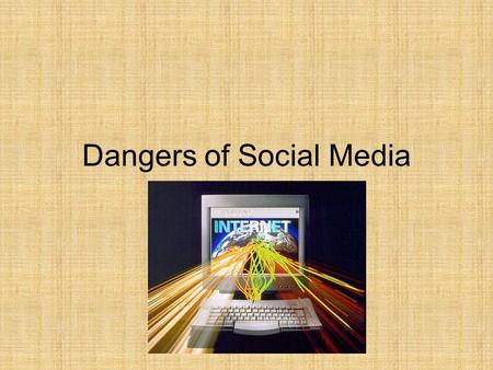 Dangers of Social Media