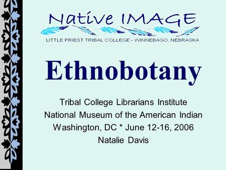 Ethnobotany Tribal College Librarians Institute