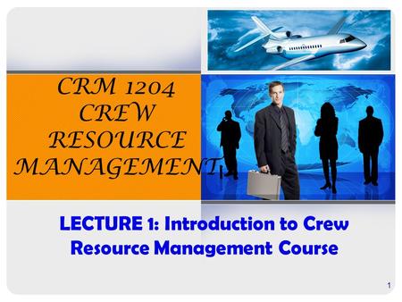 CRM 1204 CREW RESOURCE MANAGEMENT